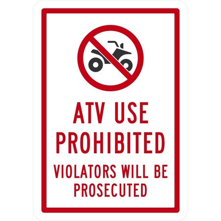 Lyle Atv Use Prohibited Violators Will Be Prosecuted, 18x24, Non-Reflective, White G-11013-NA_18x24