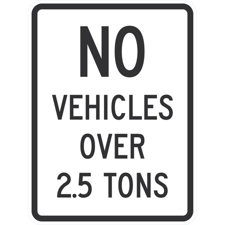 Lyle No Vehicles Over 2.5 Tons, 18x24, High Intensity Prismatic, White G-10439-HI_18x24