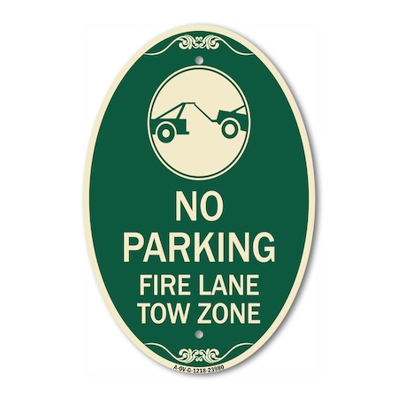 Signmission Fire Lane Tow Zone with Graphic, 12 Inch X 18 Inch Architectural Oval, Heavy Gauge Aluminum A-OV-G-1218-23980