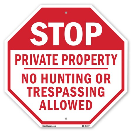 Signmission Stop Private Property No Hunting or, 10 Inch X 10 Inch, Aluminum Metal Signs OC-A-10-207