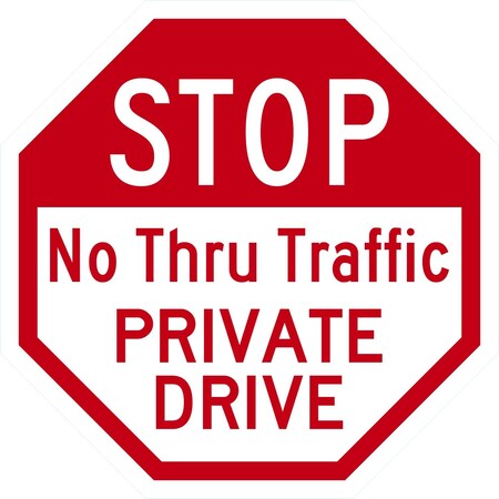 Lyle Stop No Thru Traffic Private Drive, 24x24, High Intensity Prismatic, White G-13478-HI_24x24