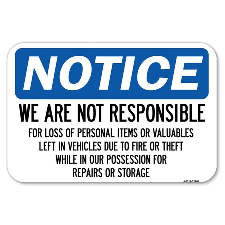 Signmission We Are Not Responsible for Loss of Personal I, 18 Inch X 24 Inch 1 Sign, Heavy Gauge Aluminum A-1824-22706
