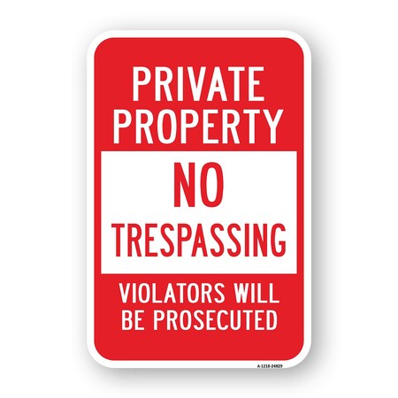 Signmission Private Property No Trespassing Violators Prosecut Aluminum, 18" H, A-1824-24829 A-1824-24829