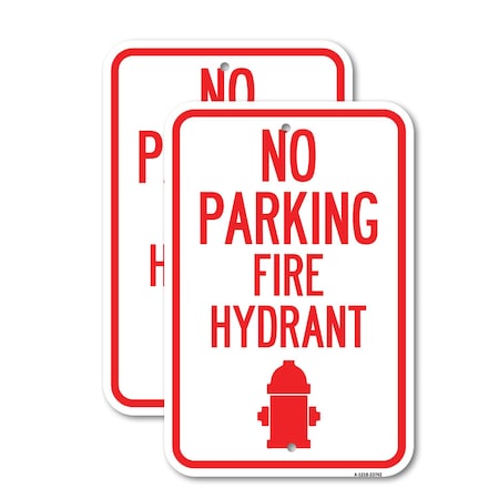 Signmission No Parking Fire Hydrant With Graphic, 18'' X 24'' 2 Signs, Heavy Gauge Aluminum, 2PK A-1824-2PACK-23742
