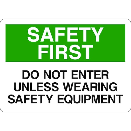 5S Supplies Safety First Sign - Do Not Enter Unless Wearing Safety Equipment 7in x 10in Adhesive Vinyl Sign SAFE0005-710-AV
