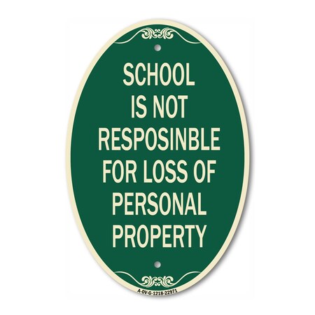 Signmission School Is Not Responsible for Loss of Persona, 12 In X 18 In Architectural, Heavy Gauge Aluminum A-OV-G-1218-22971