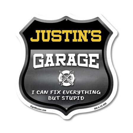Signmission Justin's Garage I Can Fix Everything But Stupid, 12 Inch X 12 Inch, Aluminum Metal Sign SHI-A-12-490-JUSTIN