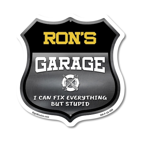 Signmission Ron's Garage I Can Fix Everything But Stupid, 18 Inch X 18 Inch, Plastic Sign SHI-P-18-490-RON