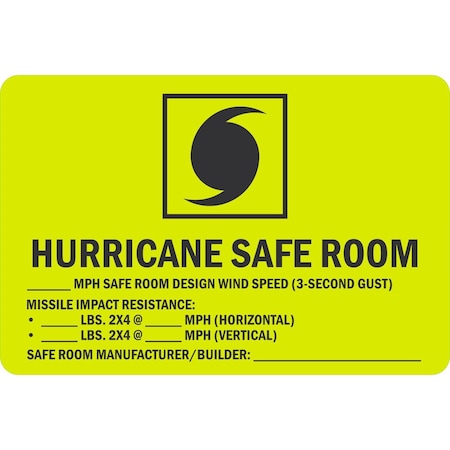 Lyle Hurricane Safe Room (Write-in Wind Speed And Builder, 24x18, Non-Reflective, Yellow Green G-12157-NA_24x18