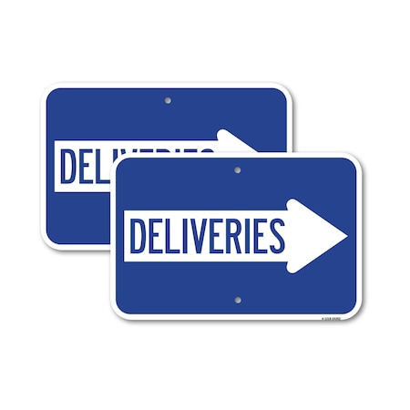 Signmission Deliveries With Right Arrow, 12'' X 18'' 2 Signs, Heavy Gauge Aluminum, 2PK A-1218-2PACK-24362