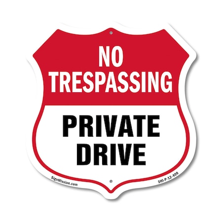 Signmission No Trespassing Shield Sign Private Drive, 12 Inch X 12 Inch, Plastic Sign SHI-P-12-408