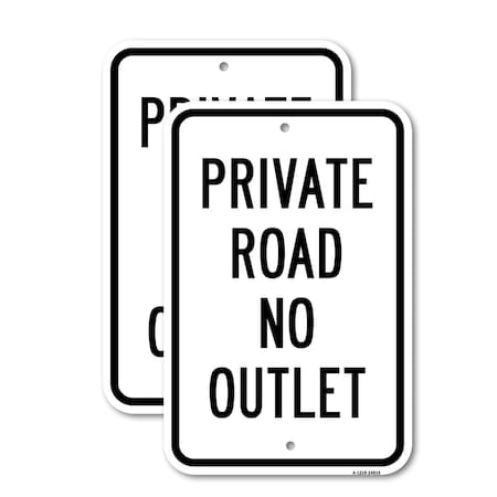 Signmission Private Road No Outlet, 18'' X 24'' 2 Signs, Heavy Gauge Aluminum, 2PK A-1824-2PACK-24819