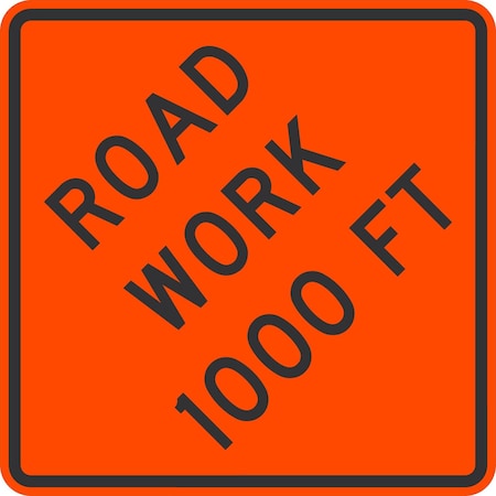 Lyle Road Work 1000 ft, 36x36, High Intensity Prismatic, Orange G-16414-HI_36x36