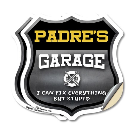 Signmission Padre's Garage I Can Fix Everything But Stupid, 6 inch X 6 inch, Vinyl Decal, 2PK SHI-D-2PACK-6-490-PADRE