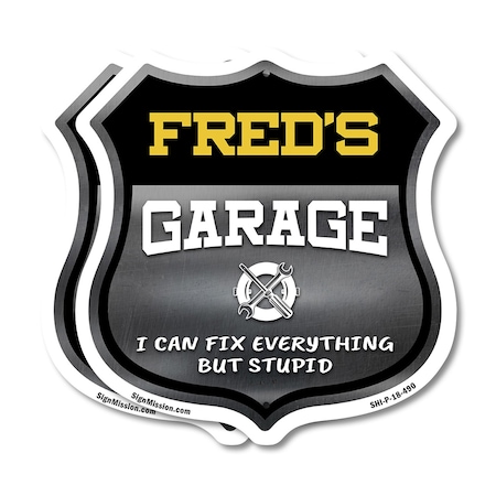Signmission Fred's Garage I Can Fix Everything But Stupid, 18 inch X 18 inch, Plastic Sign, 2PK SHI-P-2PACK-18-490-FRED