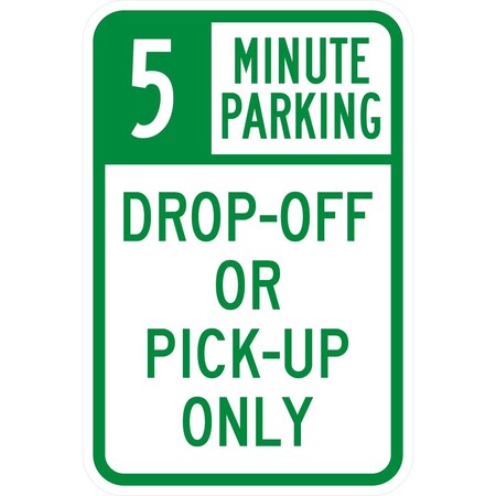 Lyle 5 Minute Parking Drop-Off or Pick-Up Only, 12x18, Diamond Grade, White G-2956-DG_12x18