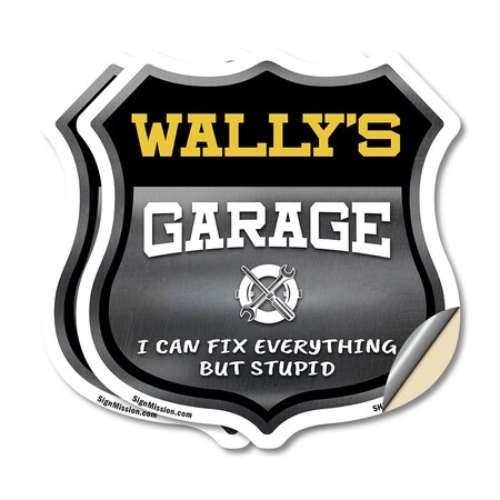 Signmission Wally's Garage I Can Fix Everything But Stupid, 18 inch X 18 inch, Vinyl Decal, 2PK SHI-D-2PACK-18-490-WALLY