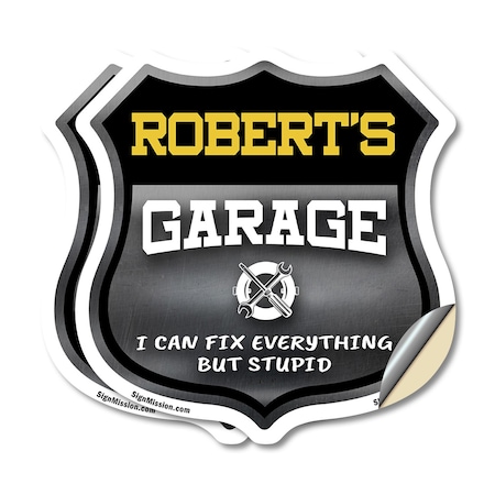 Signmission Robert's Garage I Can Fix Everything But Stupid, 4 inch X 4 inch, Vinyl Decal, 2PK SHI-D-2PACK-4-490-ROBERT