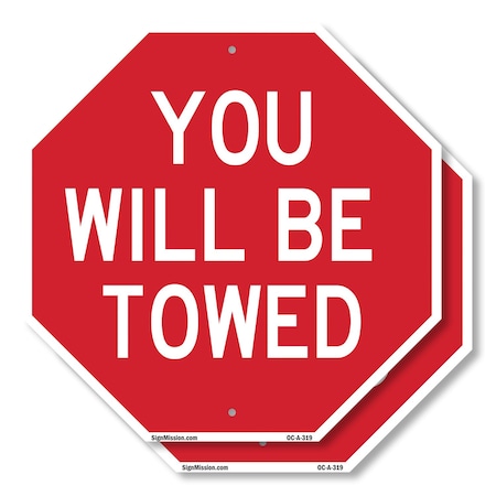 Signmission You Will Be Towed, 10 inch X 10 inch, Plastic Sign, 2PK OC-P-2PACK-10-319
