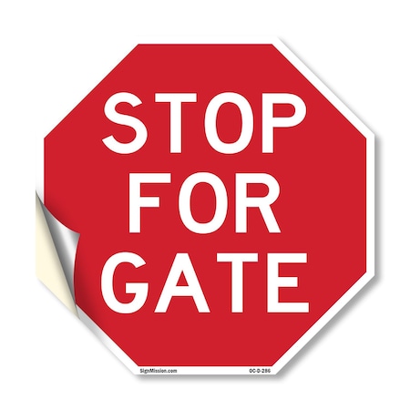 Signmission Stop For Gate, 10 Inch X 10 Inch, Vinyl Decal OC-D-10-286