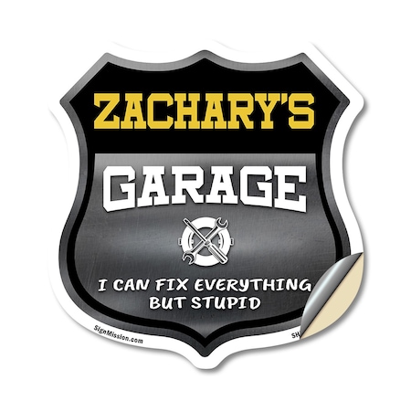 Signmission Zachary's Garage I Can Fix Everything But Stupid, 18 Inch X 18 Inch, Vinyl Decal SHI-D-18-490-ZACHARY