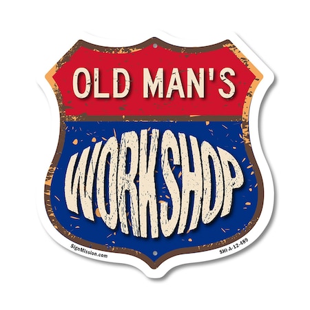 Signmission Old Man's Workshop, 12 Inch X 12 Inch, Aluminum Metal Sign SHI-A-12-489-OLD MAN