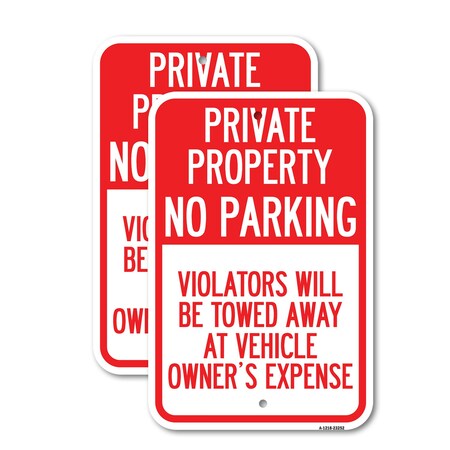 Signmission Private Property - No Parking Violators Will Be Towed A, 12'' X 18'', Heavy Gauge Aluminum, 2PK A-1218-2PACK-23252