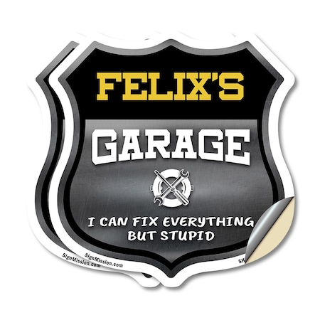 Signmission Felix's Garage I Can Fix Everything But Stupid, 12 inch X 12 inch, Vinyl Decal, 2PK SHI-D-2PACK-12-490-FELIX