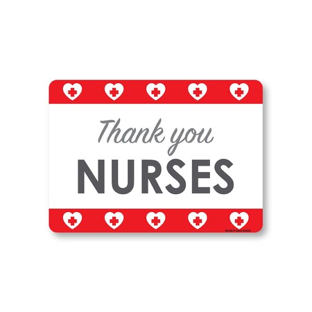 Signmission Public Safety, 10" Height, Rigid Plastic, 14" x 10", Thank You Nurses 3, Thank You Nurses 3 OS-NS-P-1014-25423