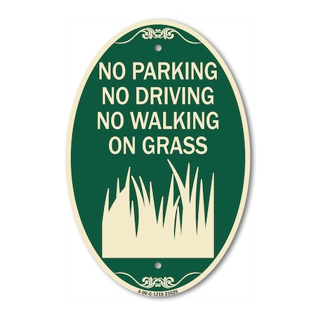 Signmission No Parking Driving or Walking on Grass, 12 Inch X 18 Inch Architectural Oval, Heavy Gauge Aluminum A-OV-G-1218-23626