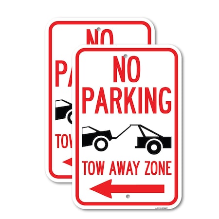 Signmission No Parking Tow-Away Zone with Left Arrow, 18'' X 24'' 2 Signs, Heavy Gauge Aluminum, 2PK A-1824-2PACK-23607