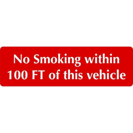 Lyle No Smoking Within 100 Ft Of This Vehicle, 10x3, Non-Reflective, Red G-1483-ND_10x3