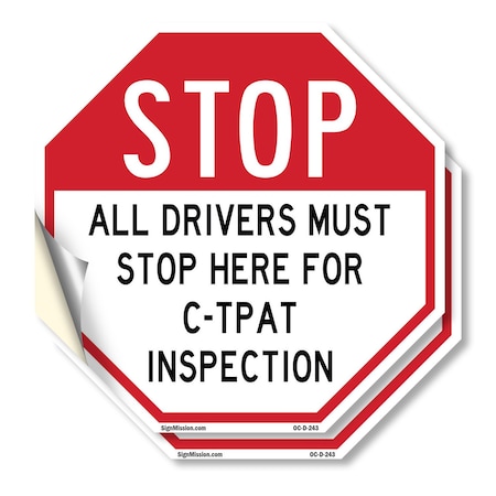 Signmission Stop All Drivers Must Stop Here For, 10 inch X 10 inch, Vinyl Decal, 2PK OC-D-2PACK-10-243