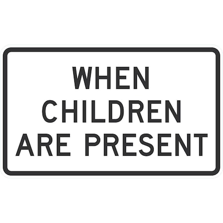 Lyle When Children Are Present, 30x18, High Intensity Prismatic, White G-14752-HI_30x18