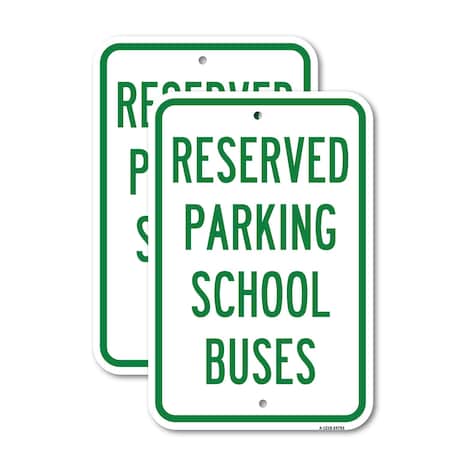 Signmission Reserved For School Buses, 12'' X 18'' 2 Signs, Heavy Gauge Aluminum, 2PK A-1218-2PACK-24793