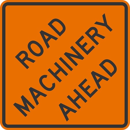 Lyle W21-3, Road Machinery Ahead, 30x30, High Intensity Prismatic, Orange G-15221-HI_30x30