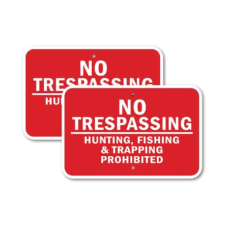 Signmission No Trespassing Hunting Fishing & Trapping Prohibited 1, 12'' X 18'', Heavy Gauge Aluminum, 2PK A-1218-2PACK-2969