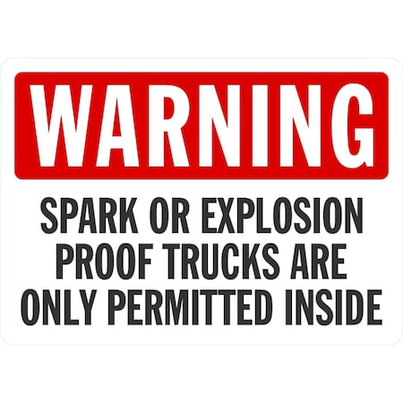 Lyle Spark Or Explosion Proof Trucks Are Only Permitted Inside, 7x5, Non-Reflective, White G-17454-ND_7x5