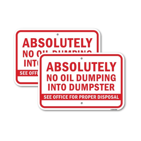 Signmission Absolutely No Oil Dumping Into Dumpster See Offi F, 12'' X 18'' 2 Signs, Heavy Gauge Aluminum, 2PK A-1218-2PACK-25316