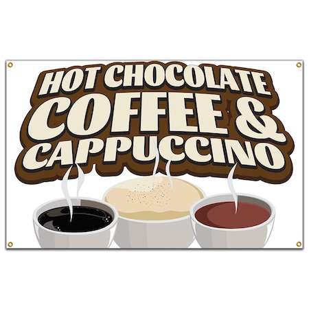 Signmission Hot Chocolate Coffee And Cappuccino, 36 Inch x 60 Inch, Banner B-60 Hot Chocolate Coffee And Cap19