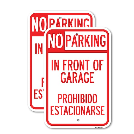 Signmission In Front of Garage Prohibido Estacionarse, 12'' X 18'' 2 Signs, Heavy Gauge Aluminum, 2PK A-1218-2PACK-23895