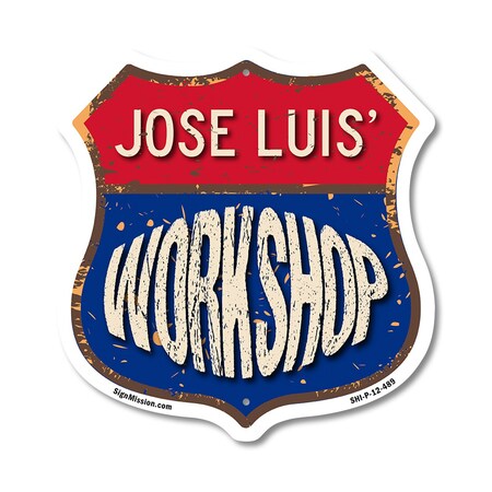 Signmission Jose Luis's Workshop, 12 Inch X 12 Inch, Plastic Sign SHI-P-12-489-JOSE LUIS