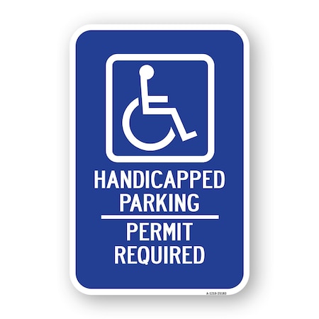 Signmission Handicapped Symbol With Handicapped Parking Permit Aluminum, 18" x 24", A-1824-25183 A-1824-25183