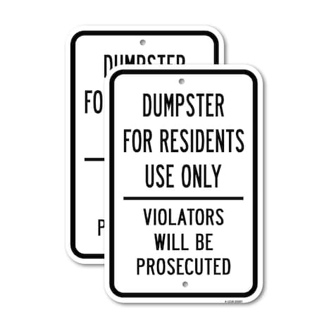 Signmission Dumpster For Residents Use Only Violators Will Be, 18'' X 24'' 2 Signs, Heavy Gauge Aluminum, 2PK A-1824-2PACK-25207