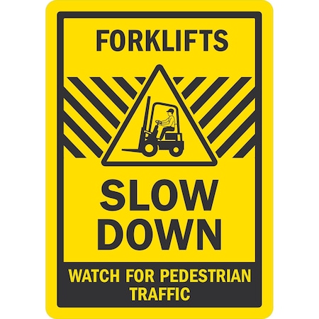 Lyle Forklifts Slow Down Watch for Pedestrian Traffic, 10x14, Engineer Grade, Yellow G-1065-EG_10x14
