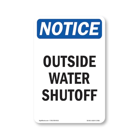 Signmission Safety Sign, OSHA Notice, 24" Height, Aluminum, Outside Water Shutoff Sign, Portrait OS-NS-A-1824-V-17081