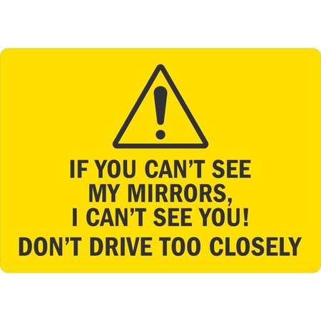Lyle If You Can't See My Mirrors, I Can't See You! Don't, 5x3.5, Non-Reflective, Yellow G-16765-ND_5x3.5