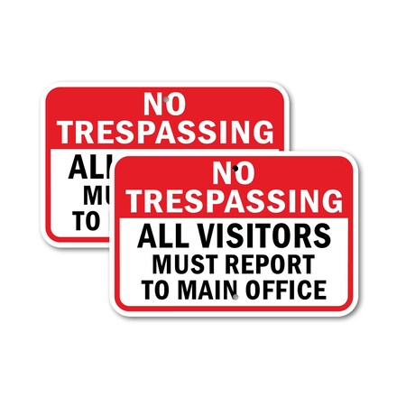 Signmission No Trespassing All Visitors Must Report To Main Office, 12'' X 18'', Heavy Gauge Aluminum, 2PK A-1218-2PACK-2772