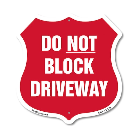 Signmission Driveway Shield Sign Do Not Block Drivew, 12 Inch X 12 Inch, Plastic Sign SHI-P-12-378