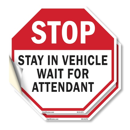 Signmission Stop Stay in Vehicle Wait for Atten, 18 inch X 18 inch, Vinyl Decal, 2PK OC-D-2PACK-18-275